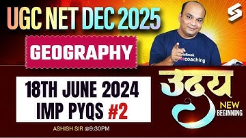 UGC NET Dec 2025 | UGC NET Geography Online Classes 2025 | UGC NET Geography PYQs #2 By Ashish Sir