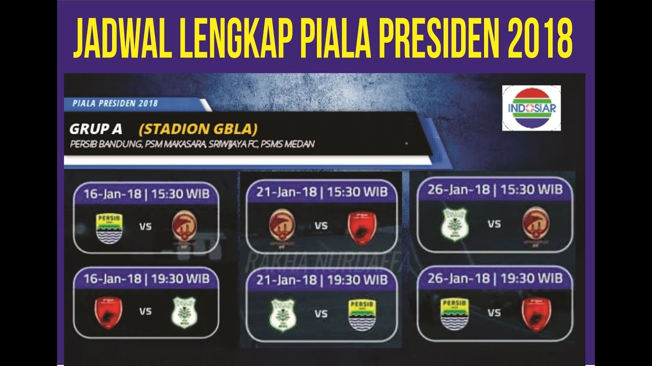 JADWAL LENGKAP PIALA PRESIDEN 2018 - YouTube