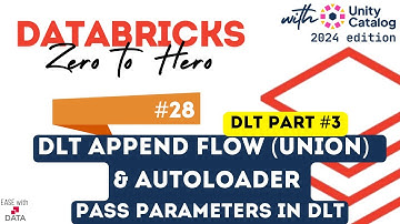 28 DLT Append Flow(Union) & Autoloader | Pass parameter in DLT pipeline |Generate tables dynamically