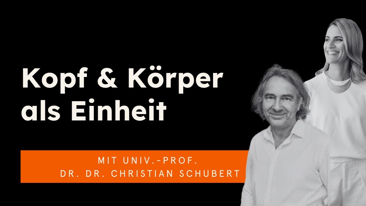 Wie Psyche & Körper zusammenwirken – Univ.-Prof. Dr. Dr. Christian Schubert über PNI