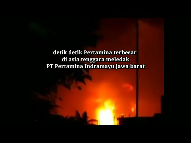 kebakaran Pertamina Indramayu Jawa barat class=