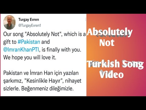 Turkish Song||Absolutely Not||Imran Khan