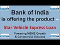 Bank of India offers the Product Star Vehicle Express Loan Powering MSME Growth &amp; Commercial Success