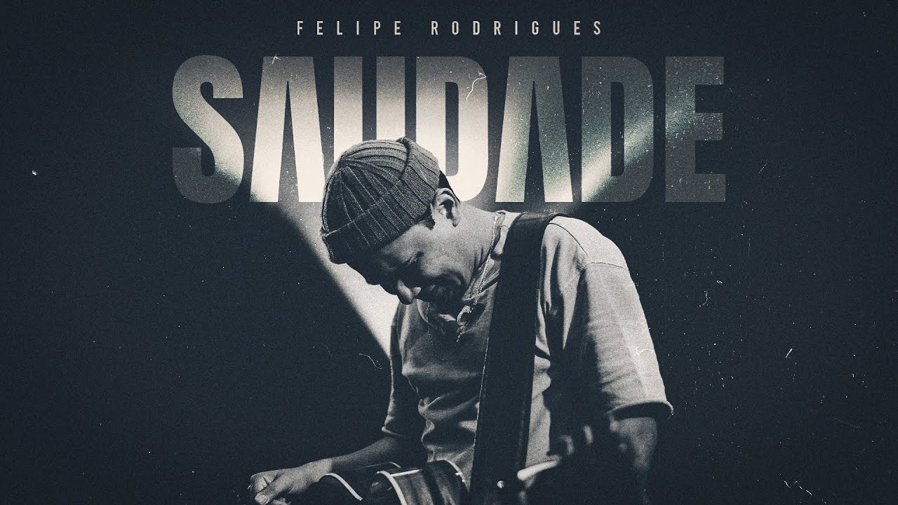 Felipe Rodrigues   Saudade Ao Vivo