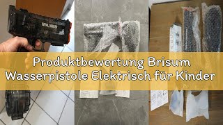 Produktbewertung Brisum Wasserpistole Elektrisch für Kinder Erwachsene,USB Aufladbare Elektrische Wa