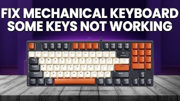How To Fix Mechanical Keyboard Some Keys Not Working (Simple Troubleshoot Guide To Solve The Issue)