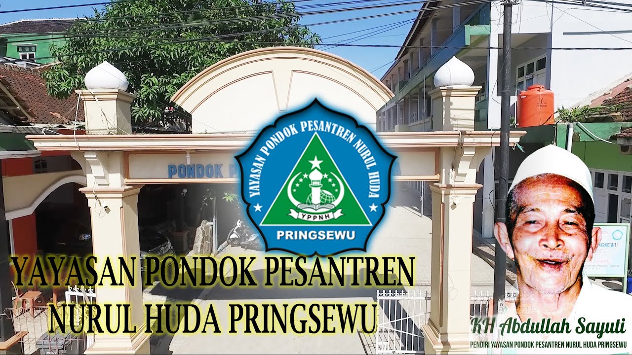 Yayasan Pondok Pesantren NURUL HUDA. Pringsewu - Lampung (TERBARU!!!!!)