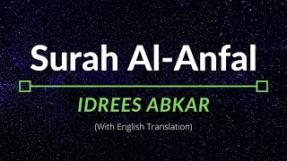 Surah Al-Anfal - Idrees Abkar | English Translation