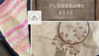 Flosstube #130 -Sweetwater Stitcher