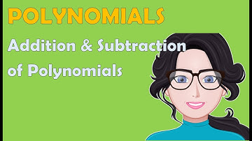 Polynomials Part 2 of 2 | Addition and Subtraction of Polynomials | Math  Grade 7