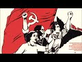 Forgeons notre parti  forge our party canadian communist song