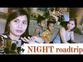 NIGHT ROADTRIP @ CAMELLA BUCANDALA IMUS CAVITE