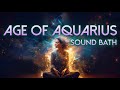 Age of aquarius sound bath  crystal singing bowls  ethereal vocals  sacred ceremony