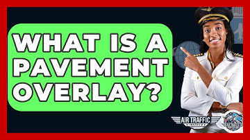 What Is A Pavement Overlay? - Air Traffic Insider