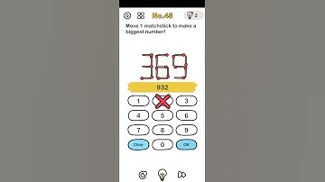 Brain out can you pass it Level 45 Move 1 matchstick to make a biggest number you certainly did well