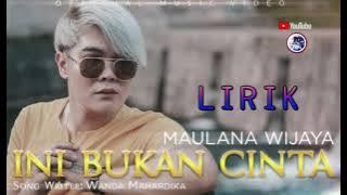 Lagu Baru Maulana Wijaya || Ini Bukan Cinta Lirik SlowRock Minang 2021