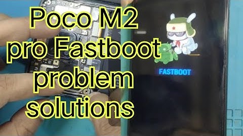 Redmi poco M2 pro Fastboot problem solutions