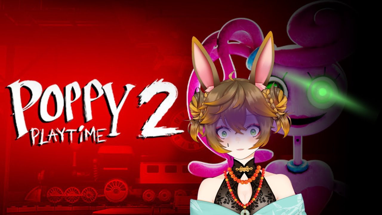 【Poppy Playtime Chapter 2 】不知道什麽時候買下這游戲...還是....?【伊哇/ IwaMidorin】 | MYViki