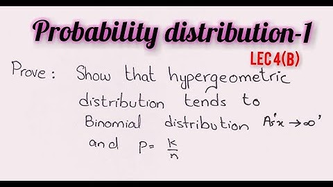prove that hypergeometric distribution tends to binomial distribution
