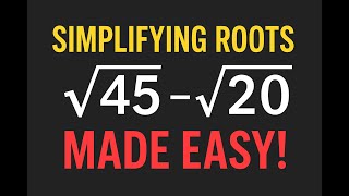 How to Simplify √45 − √20 | Fast Math Trick