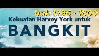 Kekuatan harvey york untuk bangkit bab1796 sampai 1800