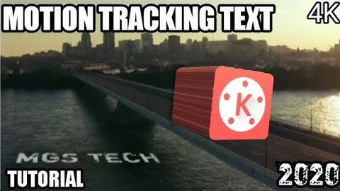 Motion Tracking  Taxt  Effect Kinemaster TUTORIAL || Editor choice 2020