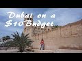 Dubai on a Budget: $10 in 1 Day? (Part 1- Old Dubai)