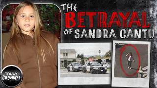 The Betrayal Of Sandra Cantu