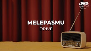 MELEPASMU - DRIVE (LYRIC)