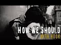 ***SOLD*** HOW WE SHOULD (w/Hook) - Very Sad Emotional Piano Rap Beat