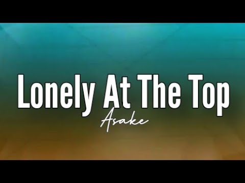 Asake - Lonely At The -