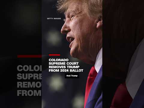 Colorado supreme court removes trump from 2024 ballot