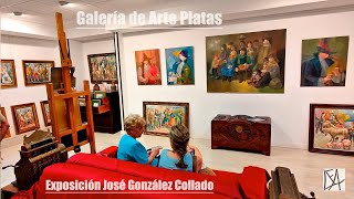 Exposición José González Collado. Galería de Arte Platas.