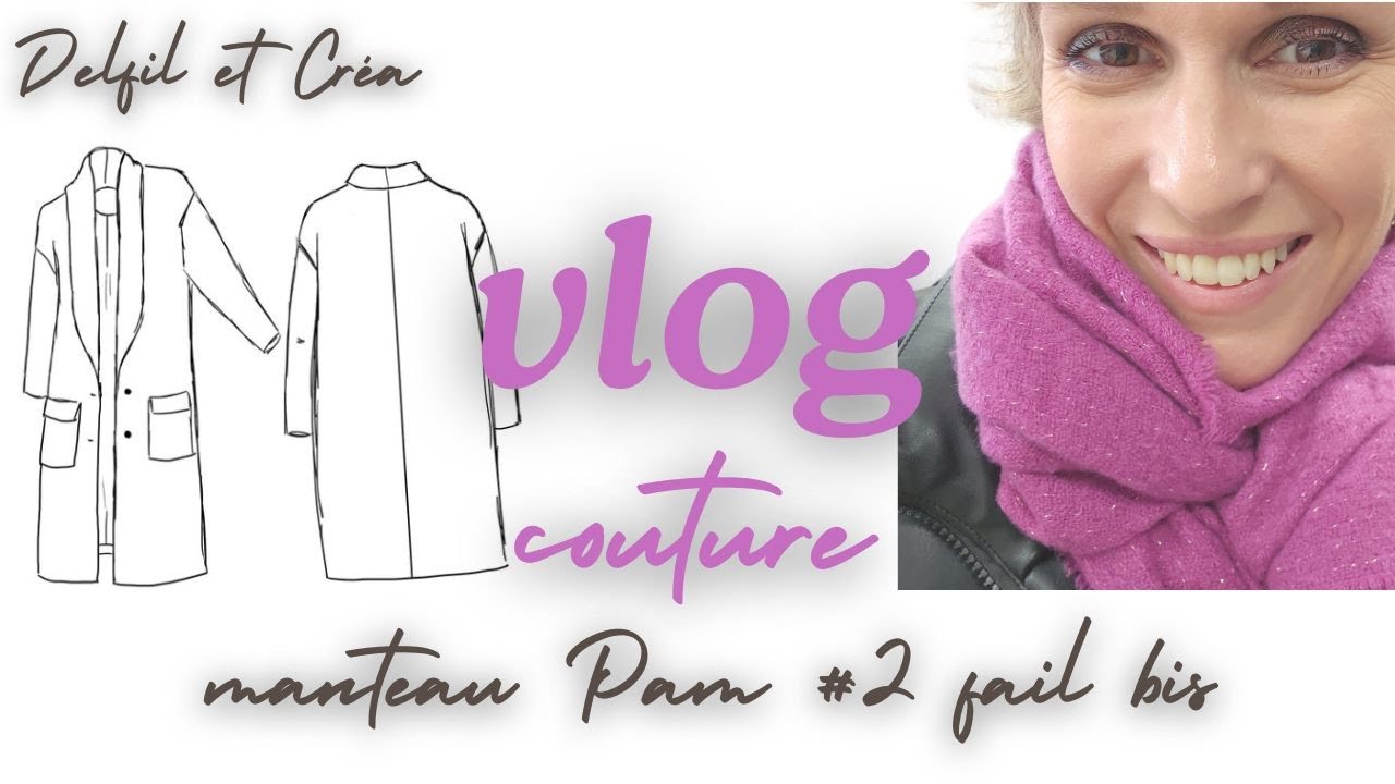 VLOG COUTURE - partie 2 - Manteau PAM Maison Fauve - FAIL N°2 😣😫