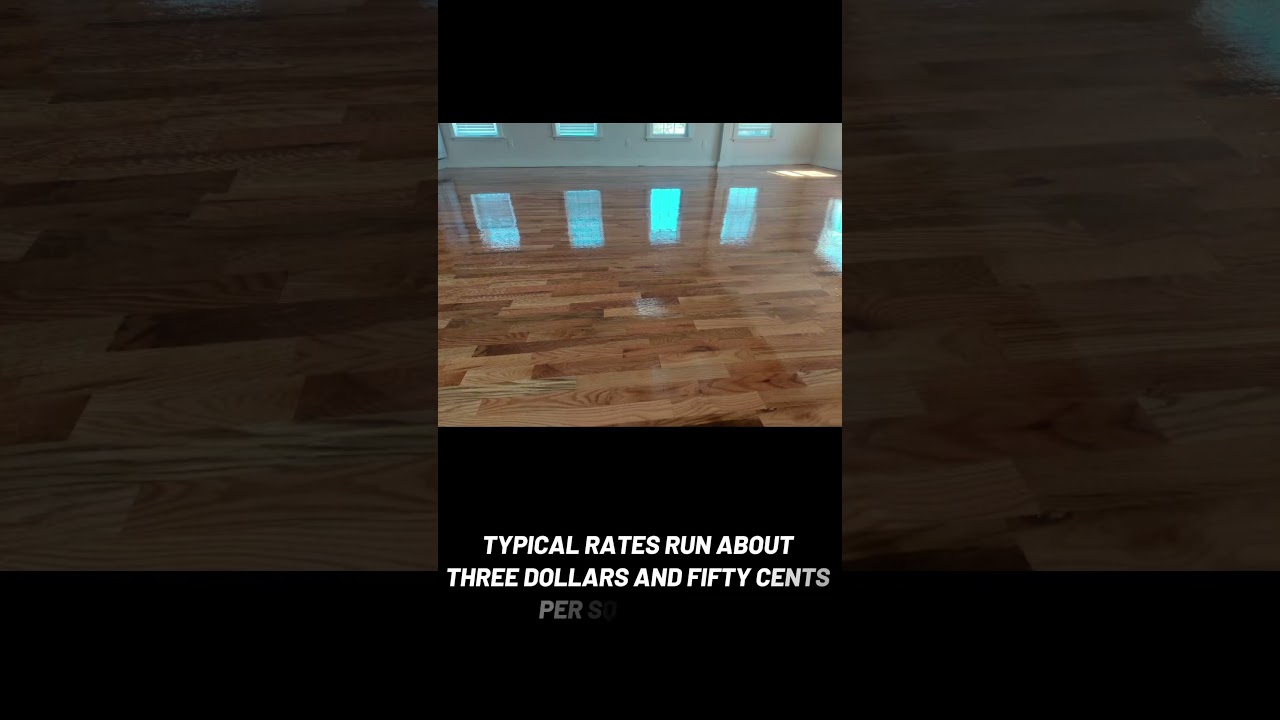 Hardwood Floor Refinishing Cost Per Square Foot Residential and Commercial 