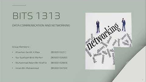 BITS 1313 DATA COMMUNICATION & NETWORKING PROJECT