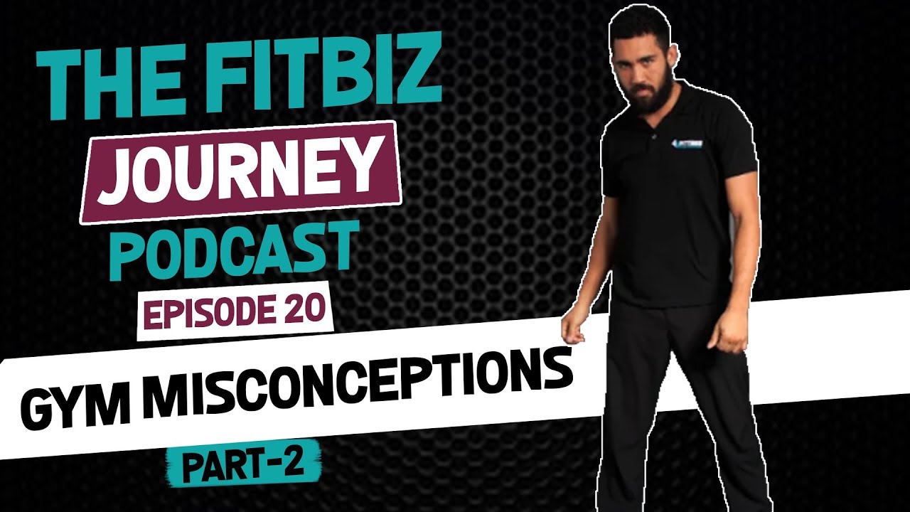 The FitBiz Journey Podcast - Episode 20: GYM Misconceptions Part Two☝️☝️ electronics