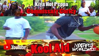 KIYA HOTPEPPA FT  COMMISSARY CORLEY   KOOL AID OFFICIAL Social MediaVIDEO