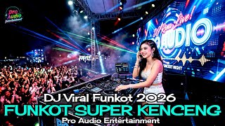 DJ FUNKOT 2026 🔥 Dugem Party Remix Viral TikTok Full Bass!