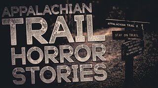 5 Scary Appalachian Trail Horror Stories