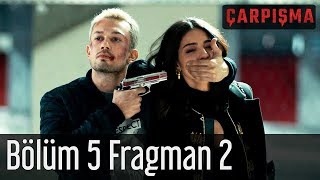 Çarpışma 5. Bölüm 2. Fragman