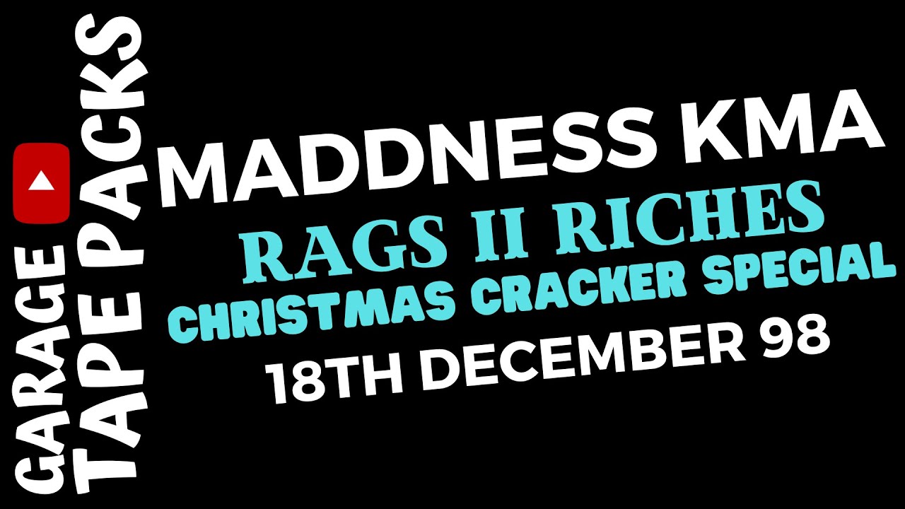 Maddness KMA | Rags II Riches - Club Liberty | Christmas Cracker Special | 18th December 1998