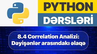 Python dərsləri - 8.4 Correlation analizi: dəyişənlər arasındakı əlaqə