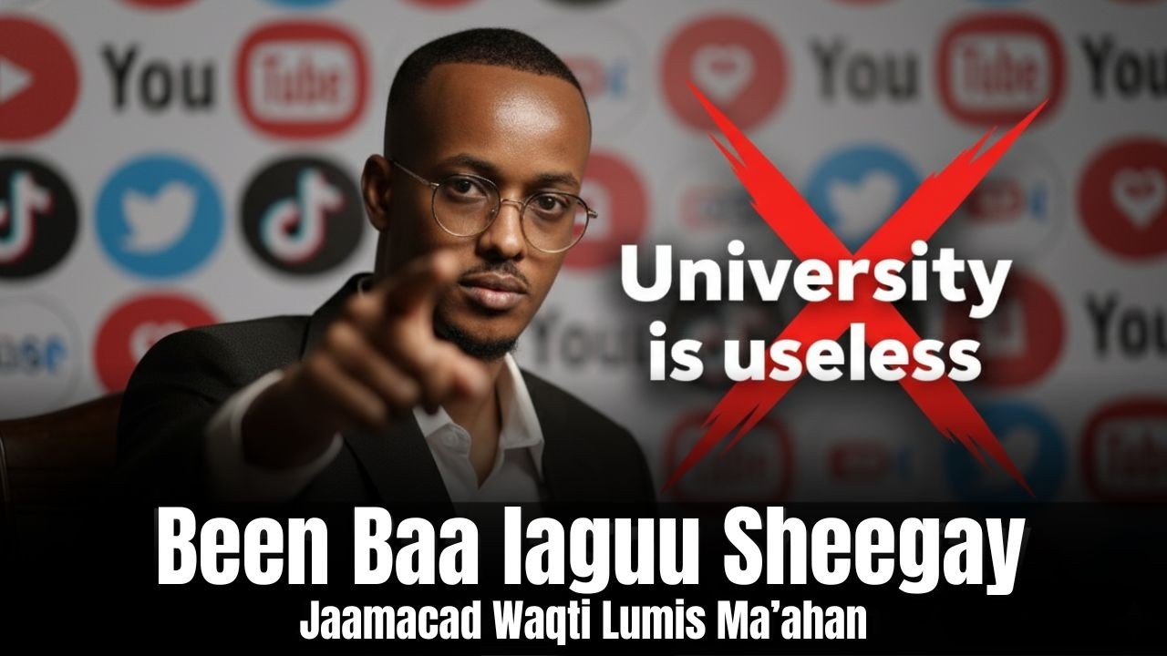 Jaamacad mise xirfad? Runta aan la sheegin