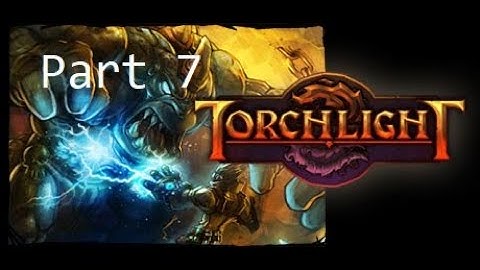 Torchlight 2 Blind Playthrough w/Rynss [ENG] Part7