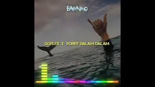 lagu acara remix goflex x sorry  dalam dalam 🔥🌴 (baby Nino)