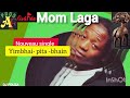 Mom Laga Yimbhai Pita Bhain 2025