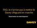 Faq je narrive pas  mettre le davey lifeguard en marche