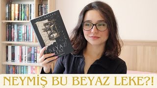 Beyaz Leke'yi Yorumluyorum Yoksa Sizden Dayak Yiyecektim