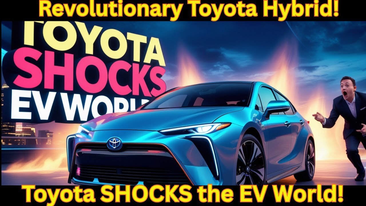 🚗 Toyota Shocks the EV World with Its Revolutionary New Hybrid! ⚡ - YouTube